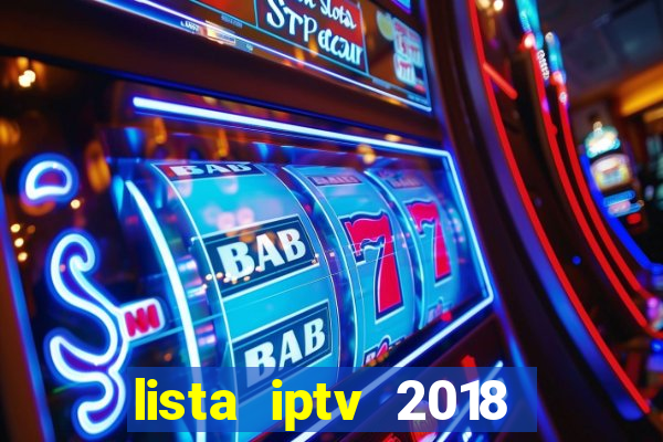lista iptv 2018 gratis atualizada futebol